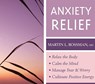 Anxiety Relief: Relax the Body, Calm the Mind, Manage Fear and Worry, and Cultivate Positive Energy -  - 9781591797784