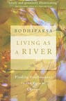 Living as A River - Bodhipaksa - 9781591799108