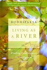 Living as a River - Bodhipaksa - 9781591799337