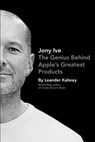Jony Ive - KAHNEY,  Leander - 9781591846178