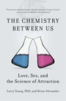 Chemistry Between Us - Larry (Larry Young) Young ; Brian (Brian Alexander) Alexander - 9781591846611