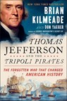 Thomas Jefferson And The Tripoli Pirates - Brian Kilmeade ; Don Yaeger - 9781591848066