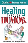 Healing Through Humor - Charles Hunter - 9781591851967