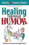 Healing Through Humor - Charles Hunter - 9781591851967