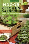 Indoor Kitchen Gardening - Elizabeth Millard - 9781591865933