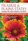 Prairie & Plains States Getting Started Garden Guide - Cathy Wilkinson-Barash - 9781591866398