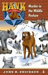 Murder in the Middle Pasture - John R. Erickson - 9781591881049