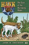 The Case of the Burrowing Robot - John R. Erickson - 9781591881421