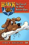 The Case of the Most Ancient Bone - John R. Erickson - 9781591881506