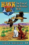 The Case of the Dinosaur Birds - John R. Erickson - 9781591881544
