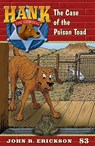 Case of the Poison Toad: Hank the Cowdog Book 83 - John R. Erickson - 9781591881834