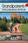 Grandparents Colorado Style - Mike Link ; Kate Crowley - 9781591932277
