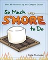 So Much S'more to Do - Becky Rasmussen - 9781591932673