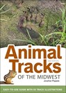 Animal Tracks of the Midwest Field Guide - Jonathan Poppele - 9781591935742
