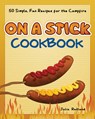 On a Stick Cookbook - Julia Rutland - 9781591938217