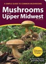 Mushrooms of the Upper Midwest - Teresa Marrone ; Kathy Yerich - 9781591939603
