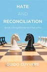 Hate and Reconciliation - Guido Cuyvers - 9781592112517