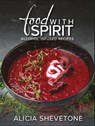 Food With Spirit - Alicia Shevetone - 9781592113118