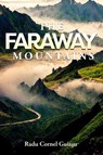 The Faraway Mountains - Radu Guiasu - 9781592113170