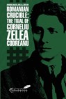 Romanian Crucible - Gheorghe Buzatu - 9781592114481