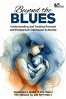 Beyond the Blues: Understanding and Treating Prenatal and Postpartum Depression & Anxiety - Shoshana Bennett - 9781592115334