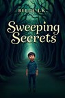Sweeping Secrets - Bella J K - 9781592115808