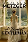 Perfect Gentleman - Barbara Metzger - 9781592116485