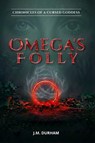 Omega's Folly - J M Durham - 9781592117246