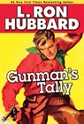 Gunman's Tally - L. Ron Hubbard - 9781592122752