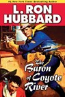 The Baron of Coyote River - L. Ron Hubbard - 9781592123049