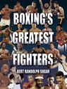Boxing's Greatest Fighters - Bert Randolph Sugar - 9781592286324