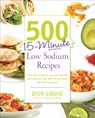 500 15-Minute Low Sodium Recipes - Dick Logue - 9781592335015