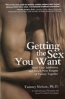 Getting the Sex You Want - Tammy Nelson - 9781592335268