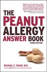The Peanut Allergy Answer Book, 3rd Ed. - Michael C. Young - 9781592335671