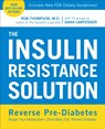 The Insulin Resistance Solution - Rob Thompson ; Dana Carpender - 9781592336463