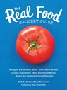 The Real Food Grocery Guide - Maria Marlowe - 9781592337552