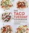 The Taco Tuesday Cookbook - Laura Fuentes - 9781592338191