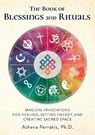 The Book of Blessings and Rituals - Athena Perrakis - 9781592338771
