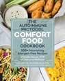 Autoimmune Protocol Comfort Food Cookbook - Michelle Hoover - 9781592338931