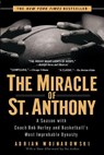 MIRACLE OF ST ANTHONY - Adrian Wojnarowski - 9781592401864