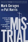 Mistrial - Mark Geragos ; Pat Harris - 9781592408443