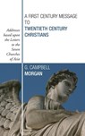 A First Century Message to Twentieth Century Christians - G Campbell Morgan - 9781592448050