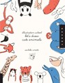 Illustration School: Let's Draw Cute Animals - Sachiko Umoto - 9781592536450