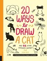 20 Ways to Draw a Cat and 44 Other Awesome Animals (20 Ways) - Julia Kuo - 9781592538386