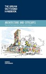 The Urban Sketching Handbook Architecture and Cityscapes - Gabriel Campanario - 9781592539611