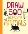 Draw 500 Awesome Animals - Julia Kuo - 9781592539901