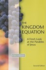Kingdom Equation, Second Edition: A Fresh Look at the Parables of Jesus - John Timmer - 9781592554119