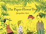 The Paper-Flower Tree - Jacqueline Ayer - 9781592702244