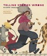 Telling Stories Wrong - Gianni Rodari - 9781592703609