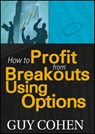 How to Profit from Breakouts Using Options -  - 9781592803491